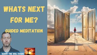 Whats Next For Me Guided Meditation [upl. by Adnamor582]