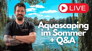 Aquarien im Sommer amp QampA Livestream [upl. by Sprage956]