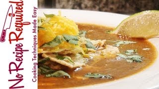 Chicken Tortilla Soup  NoRecipeRequiredcom [upl. by Aihsotal]