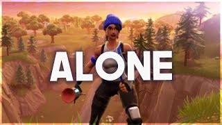 Fortnite Montage  Alone [upl. by Freya]