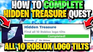 How To Complete HIDDEN TREASURE QUEST  ALL 10 ROBLOX LOGO TILTS LOCATIONS IN Roblox The Games Event [upl. by Welby]