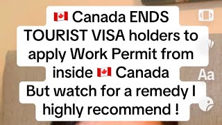 Aug 28 2024 not oct 28 No more Tourist visa application to work permit INSIDE CANADA 🇨🇦 BIT WATCH [upl. by Nathalie]