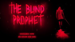 The Blind Prophet  Launch trailer [upl. by Gael]