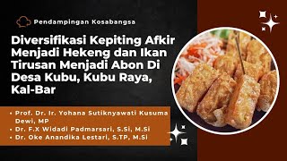 Diversifikasi Kepiting Afkir Menjadi Hekeng dan Ikan Tirusan Menjadi Abon Di Desa Kubu KalBar [upl. by Aelem]