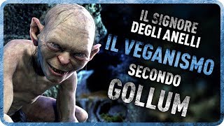 IL SIGNORE DEGLI ANELLI  IL VEGANISMO SECONDO GOLLUM [upl. by Olds]