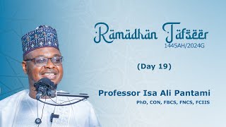 RAMADHAN TAFSEER 19  1445AH2024G  Hausa  Prof Isa Ali Pantami CON [upl. by Latricia]