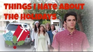 Things I Hate About The Holidays  Brent Rivera [upl. by Kessel]