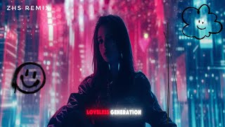 Caslow  Loveless Generation Lyrics with Jack The Underdog SierraZHS Remix [upl. by Suiraj]