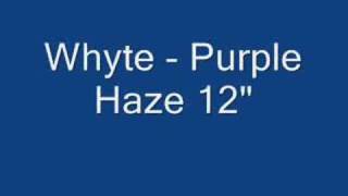 Whyte  Purple Haze [upl. by Bazluke]