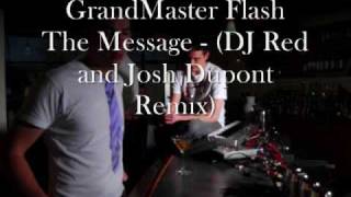 GrandMaster Flash  The Message DJ Red and Josh Dupont Remix [upl. by Lesnah798]