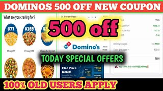 dominos 500 off new coupon  dominos coupon code today [upl. by Inatsed644]