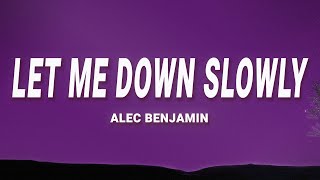 Alec Benjamin  Let Me Down Slowly Lyrics [upl. by Vanni267]