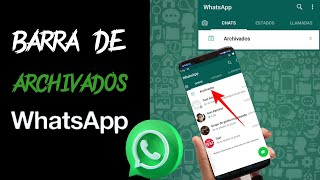 Como Mover la Pestaña de archivados de Whatsapp [upl. by Lello794]