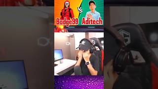 Aditech Vs Badge 99 🔥🥶 shorts short today viral ashortday ADITECHOP [upl. by Raphaela863]