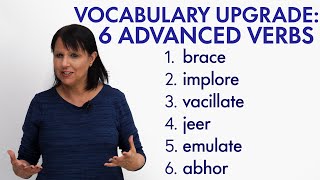 Upgrade Your Vocabulary 6 ADVANCED ENGLISH VERBS [upl. by Ahsiuqal]