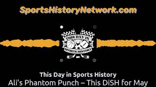 Ali’s Phantom Punch – This DiSH for May 25  This Day in Sports History [upl. by Streeto]