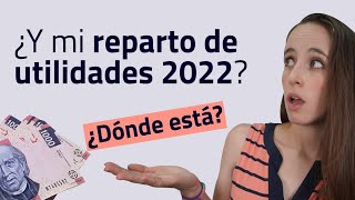 REPARTO DE UTILIDADES 2022 todo lo que debes saber [upl. by Tabor610]