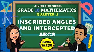 INSCRIBED ANGLES AND INTERCEPTED ARC  GRADE 10 MATHEMATICS Q2 [upl. by Ava]