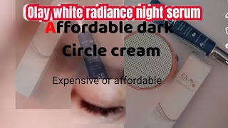 Olay white radiance night 👁️ serumaffordable dark circle creameyeloxyl vs Olay darkcircles [upl. by Rattray]