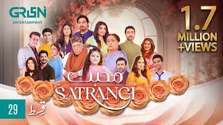 Mohabbat Satrangi Episode 29  Presented By Sensodyne Ensure Dettol Olpers amp Zong  Eng CC [upl. by Nehgam247]