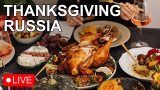 Thanksgiving in RUSSIA Live [upl. by Rabin]