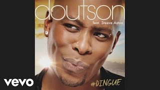 Doutson  Dingue Audio ft Steeve Aston [upl. by Esej]