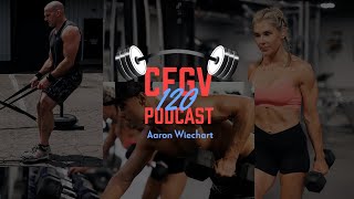 CrossFit Grandview Podcast 120 Aaron Weichart [upl. by Tterrag725]