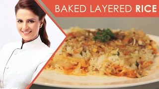 Baked Layered Rice Baked Recipe Shipra Khanna [upl. by De Witt636]