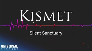 Silent Sanctuary  Kismet Official Lyric Video [upl. by Kantos]