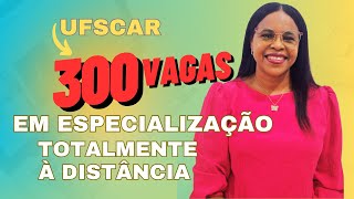 🚀300 VAGAS EM ESPECIALIZAÇÃO 100 EAD e Gratuita em Universidade Federal por análise documental [upl. by Ennaesor167]