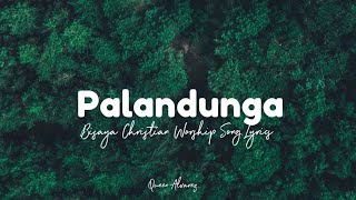 Palandunga  A bisaya Christian song lyrics  Bisaya worship song [upl. by Kahn]