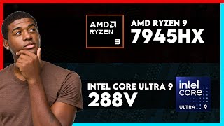 AMD Ryzen 9 7945HX vs Intel Core Ultra 9 288V Comparison [upl. by Ahsiened]