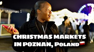 vlogmas2023 Ep1  IT’S THAT TIME OF THE YEAR🎄 POZNAN CHRISTMAS MARKETS🇵🇱 [upl. by Haelem121]