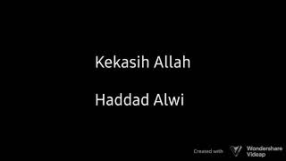 Kekasih AllahHaddad Alwi lirik [upl. by Sidnak]