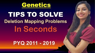 Deletion Mapping I Tips to solve questions in seconds I PYQ 2011  2019 I Genetics I Inheritance Bio [upl. by Rehpotsirhk]