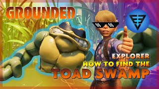 Explorer How to find the Toad Swamp Grounded [upl. by Ased]