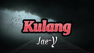 JaeY  Kulang Official Audio [upl. by Akeinahs927]