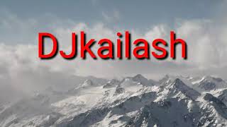 parvat ke piche chambela gaon gaon mein do premi rehte Hain DJ 👍Kailash boss 🙏 [upl. by Remliw]