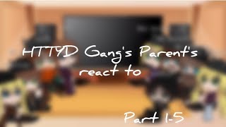 Past HTTYD Gangs Parents react to their children  Part 15  COMPILATION  GCRV [upl. by Turino71]