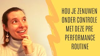 Hou Je Zenuwen Onder Controle Met Deze Pre Performance Routine [upl. by Aenet]