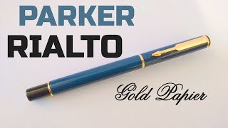 Recensione penna stilografica PARKER RIALTO quotLaque Bluequot  Fountain Pen Review [upl. by Neenwahs]