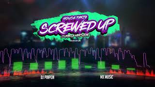 House Party  Screwed Up Cumbia Version Dj Pinpon DJ Mecca [upl. by Menzies183]