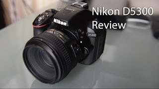 Nikon D5300 Review [upl. by Neiviv]