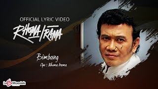 Rhoma Irama  Bimbang Official Lyric Video [upl. by Candi328]