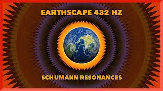 Earthscape 432 Hz • Schumann Resonances • Meditation 1 [upl. by Naret]