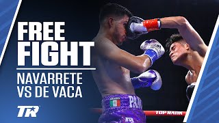 Emanuel Navarrete vs Francisco De Vaca  FREE FIGHT [upl. by Alihs]