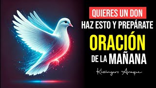 🔥Ambiciona un don y prepárate para recibirlo  Viernes 27 de sept Oración de la mañana Kissingers A [upl. by Adey]