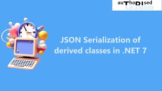 JSON Serialization of derived classes in NET 7 [upl. by Ylenaj]