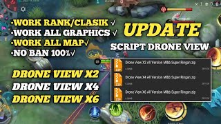 UPDATE SCRIPT  DRONE VIEW MLBB PATCH TERBARU X2 X4 amp X6 SUPER RINGAN  FILE ONLY  NO APK [upl. by Zipporah]