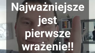 Najważniejsze jest pierwsze wrażenie [upl. by Red]